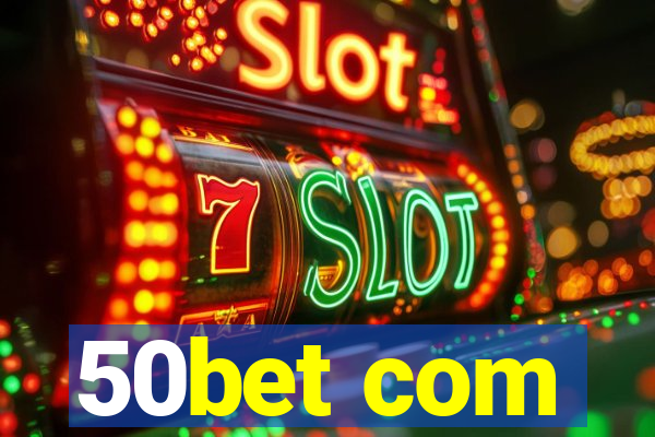 50bet com